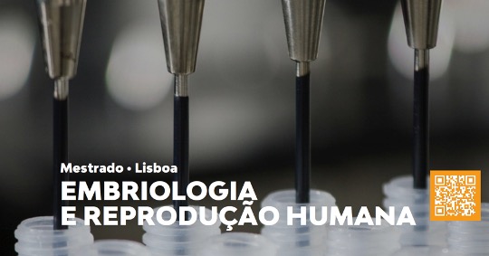 2ª Edição do Mestrado em Lisboa "EMBRIOLOGIA E REPRODUÇÃO HUMANA”